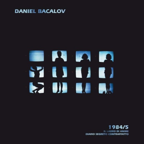 Daniel Bacalov - 1984/5 Il Ladro Di Anime, Diario Segreto Contraffatto
