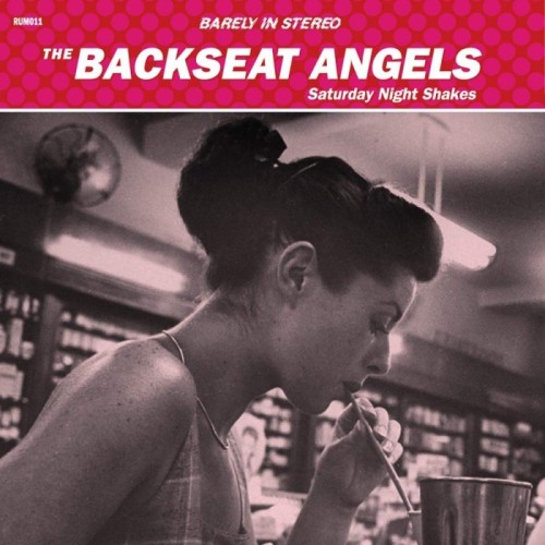 Backseat Angels - Saturday Night Shakes