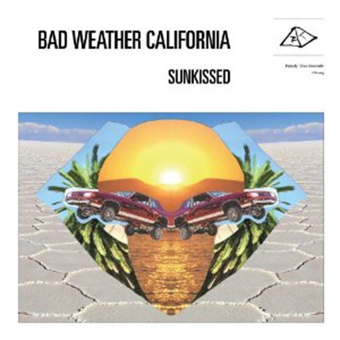 Bad Weather California - Sunkissed