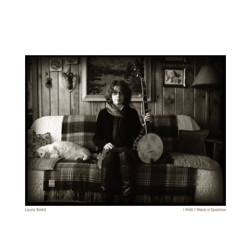 Laura Baird - I Wish I Were A Sparrow