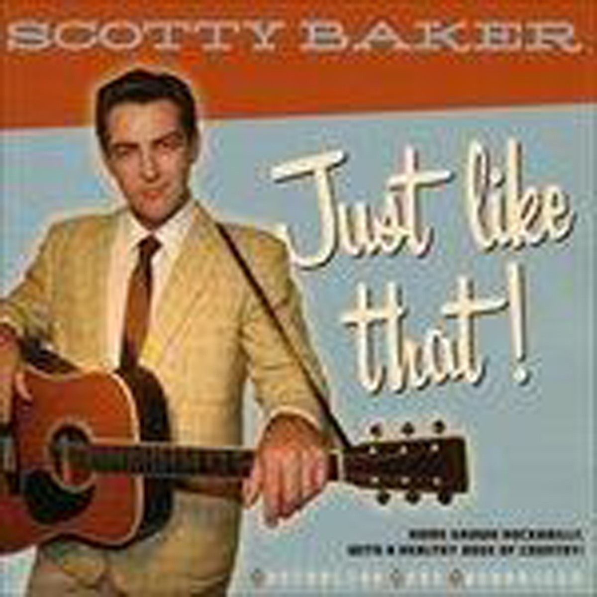 Scotty Baker - Just Like That!