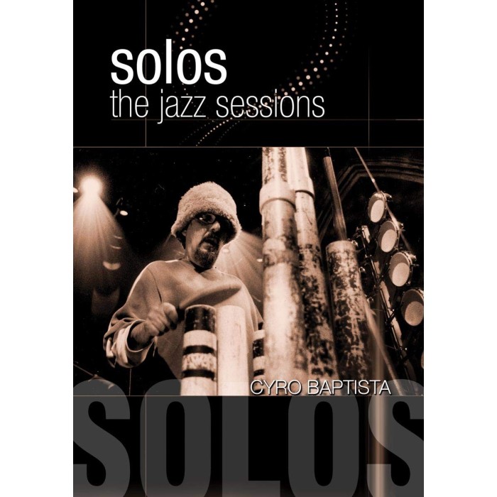 Cyro Baptista - Solos: The Jazz Sessions