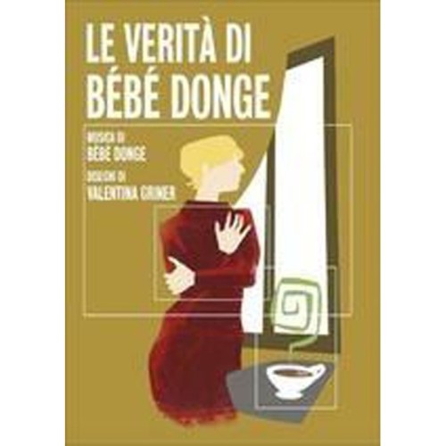 Bebe Donge - Le Verità Di Bébé Donge
