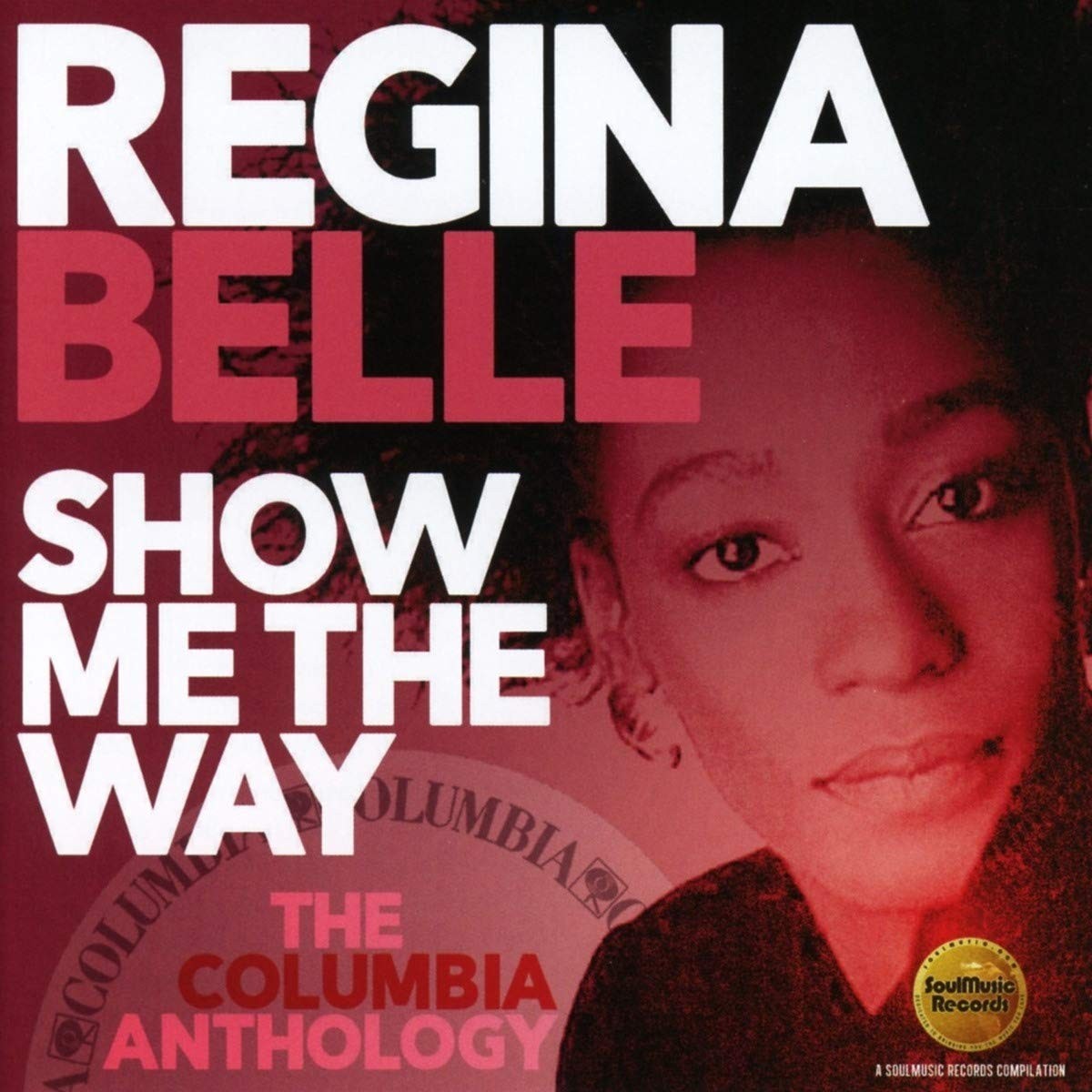 Regina Belle - Show Me The Way: The Columbia Anthology
