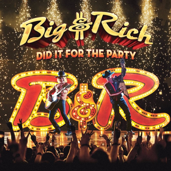 Big & Rich - Did It For The Party