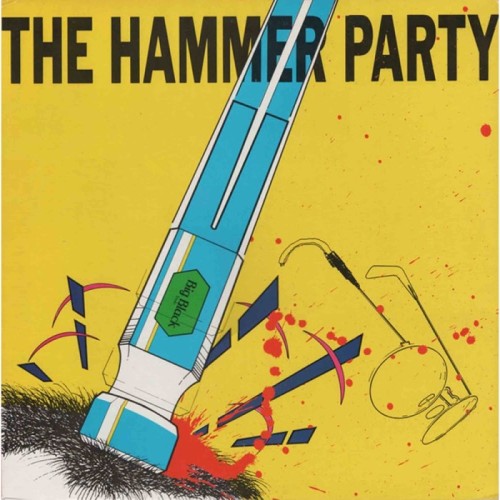Big Black - Hammer Party