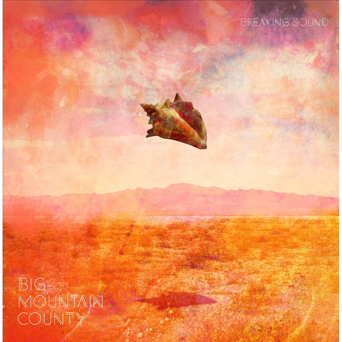 Big Mountain County - Breaking Sound