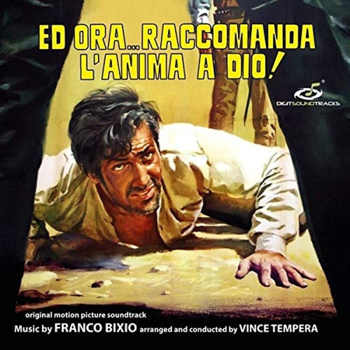 Franco Bixio - Ed Ora Raccomanda L'Anima A Dio!