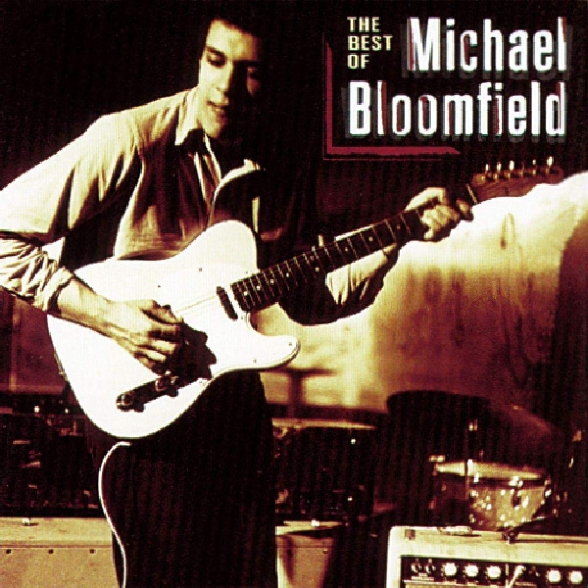 Michael Bloomfield - Best Of