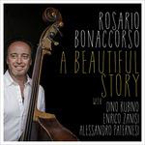 Rosario Bonaccorso & Dino Rubino & Enrico Zanisi - A Beautiful Story