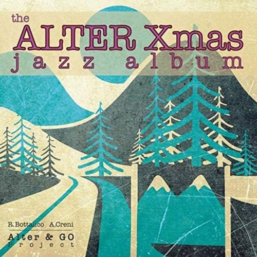 Roberto Bottalico & Augusto Creni - Alter Xmas Jazz Album