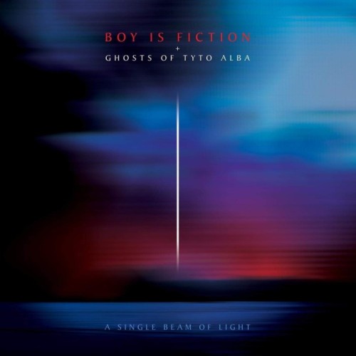 Boy Is Fiction & Ghosts of Tyto Alba - A Single Beam Of Light