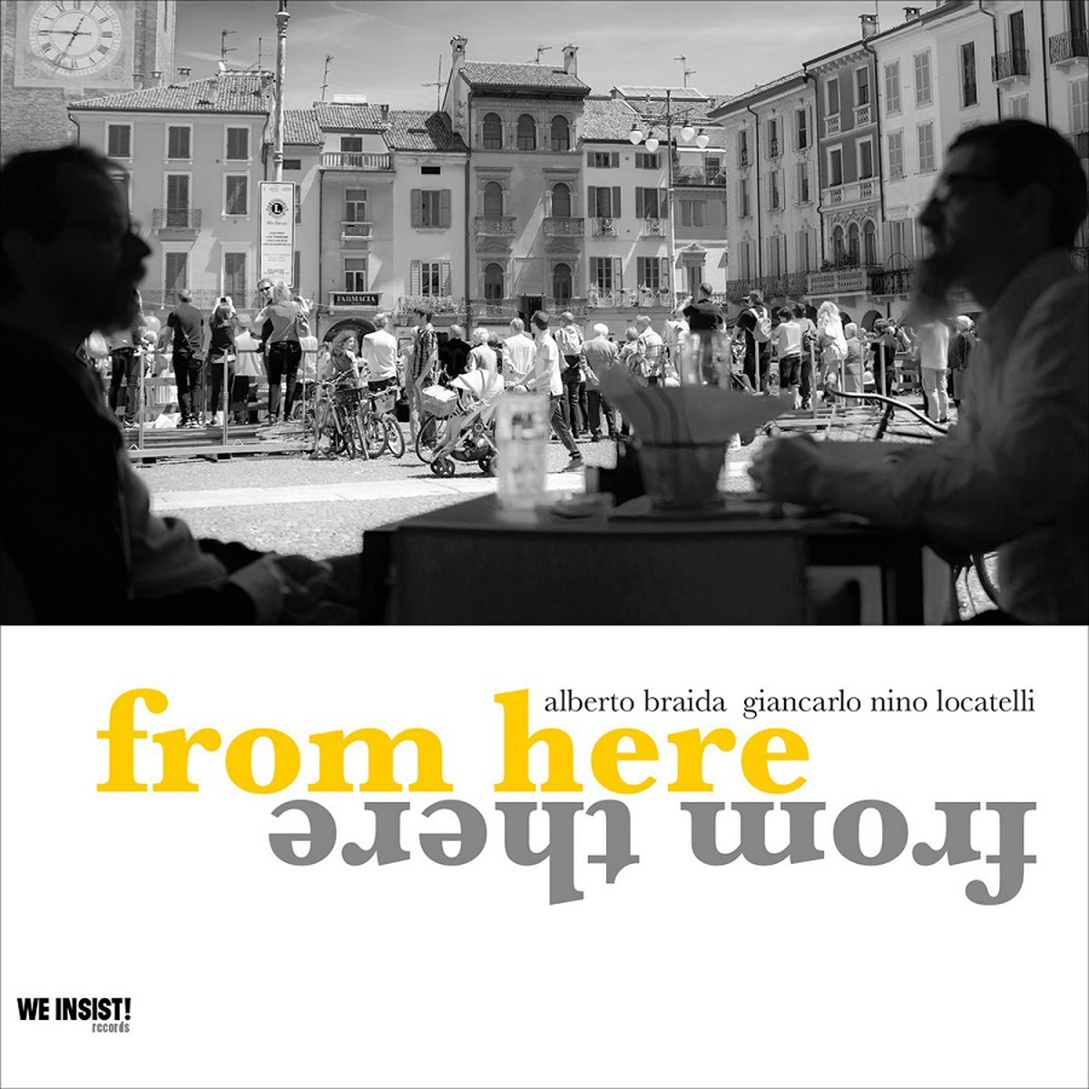Alberto Braida & Giancarlo Nino Locatelli - From Here From There