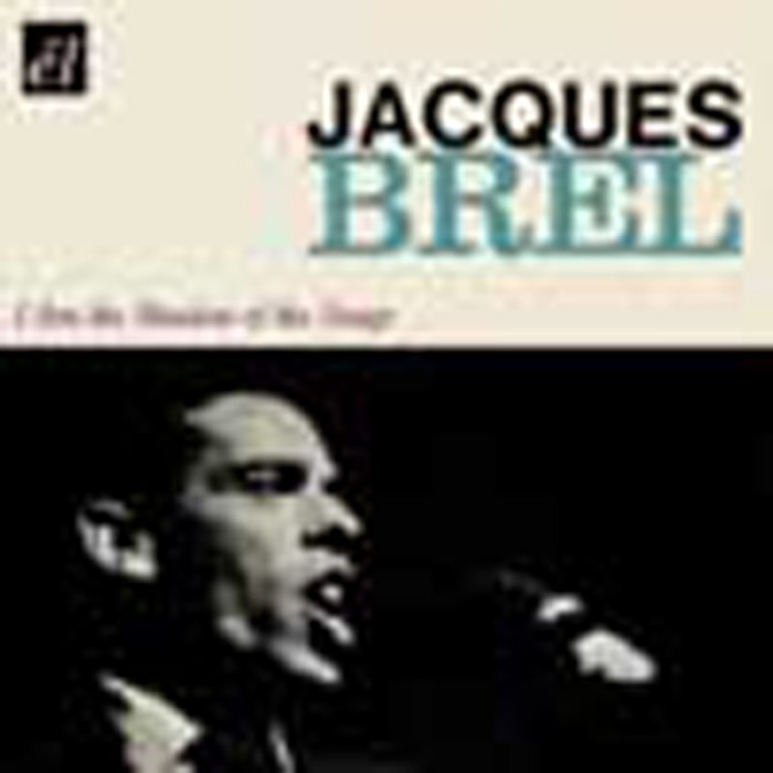 Jacques Brel - I Am The Shadow Of The Songs