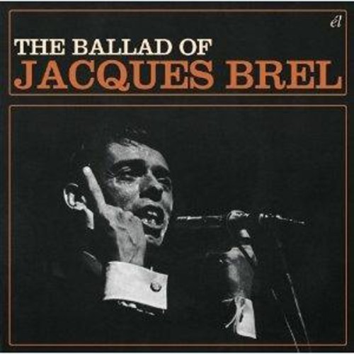 Jacques Brel - The Ballad Of Jacques Brel