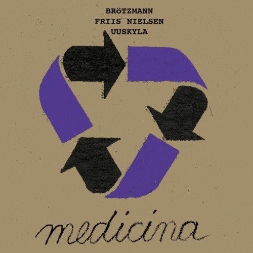 Peter Brötzmann Trio - Medicina