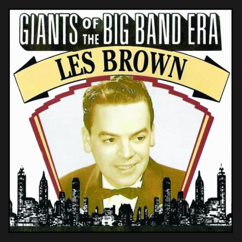 Les Brown - Giants Of The Big Band Era