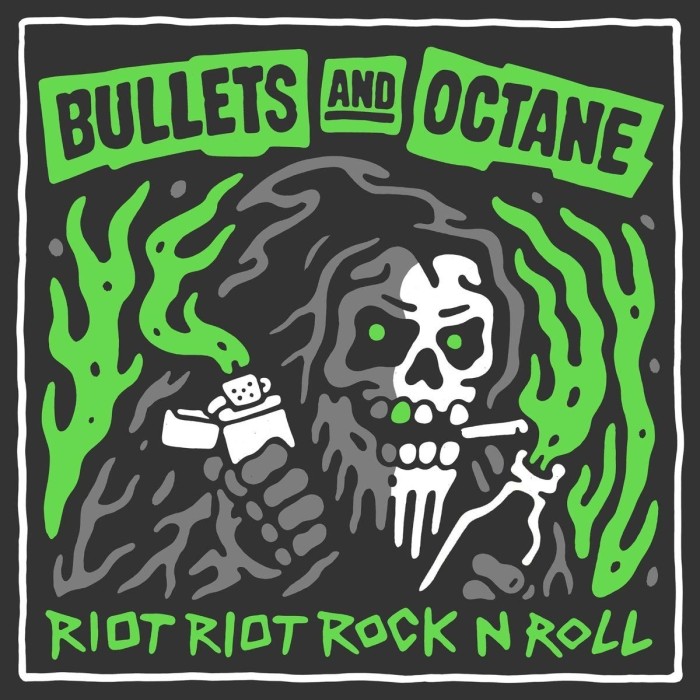 Bullets And Octane - Riot Riot Rock 'N' Roll