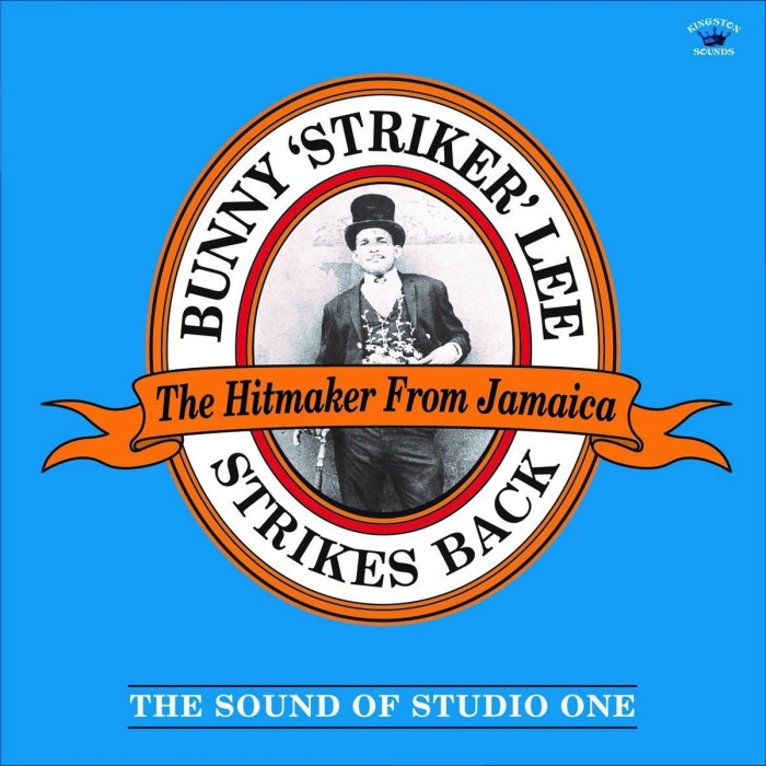 Bunny "Striker" Lee - Bunny 'Striker' Lee Strikes Back (The Sound Of Studio One)