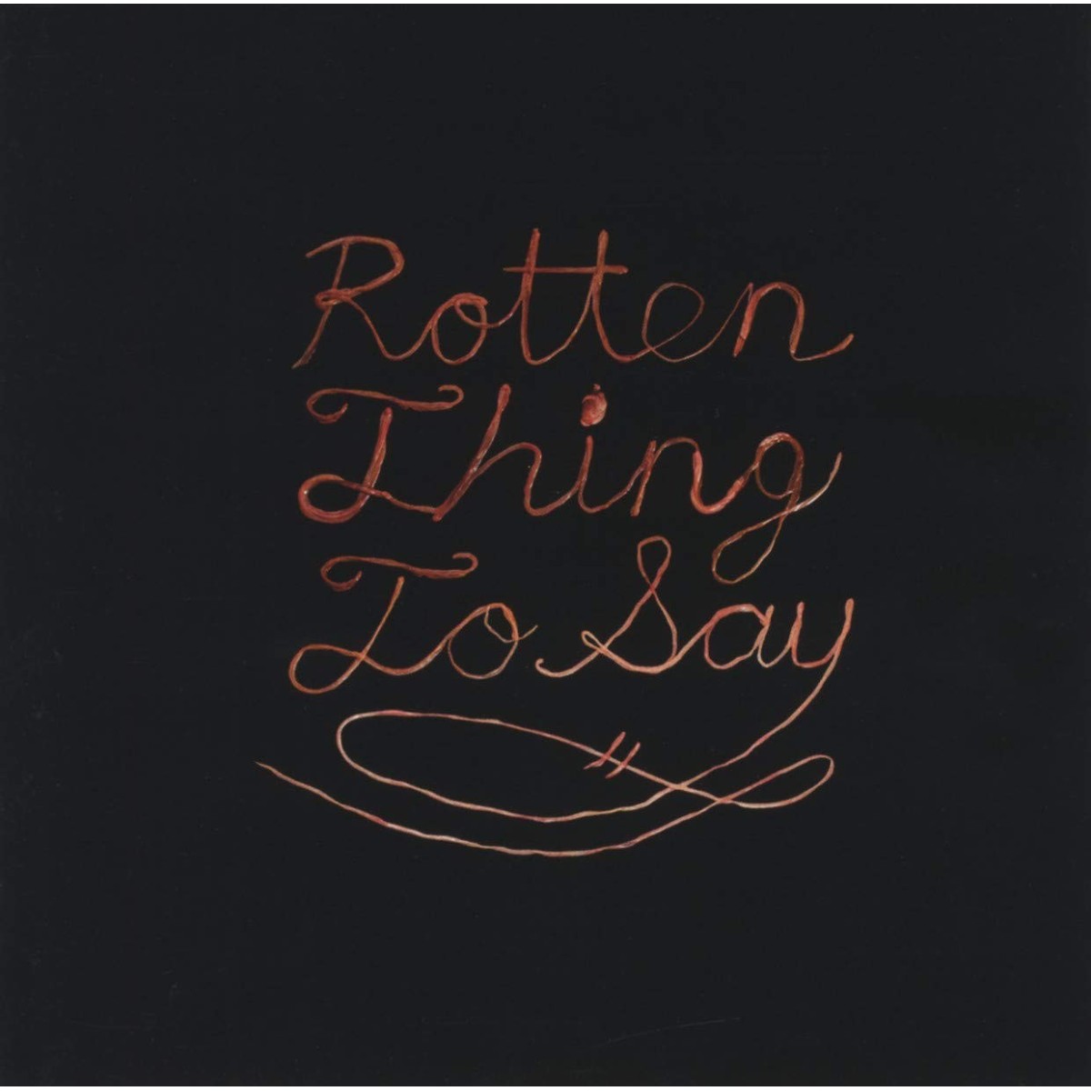 Burning Love - Rotten Thing To Say