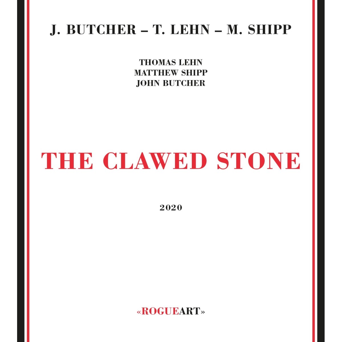 John Butcher & Thomas Lehn & Matthew Shipp - The Clawed Stone