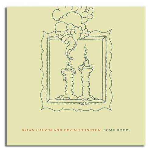 Devin Johnson & Brian Calvin - Some Hours