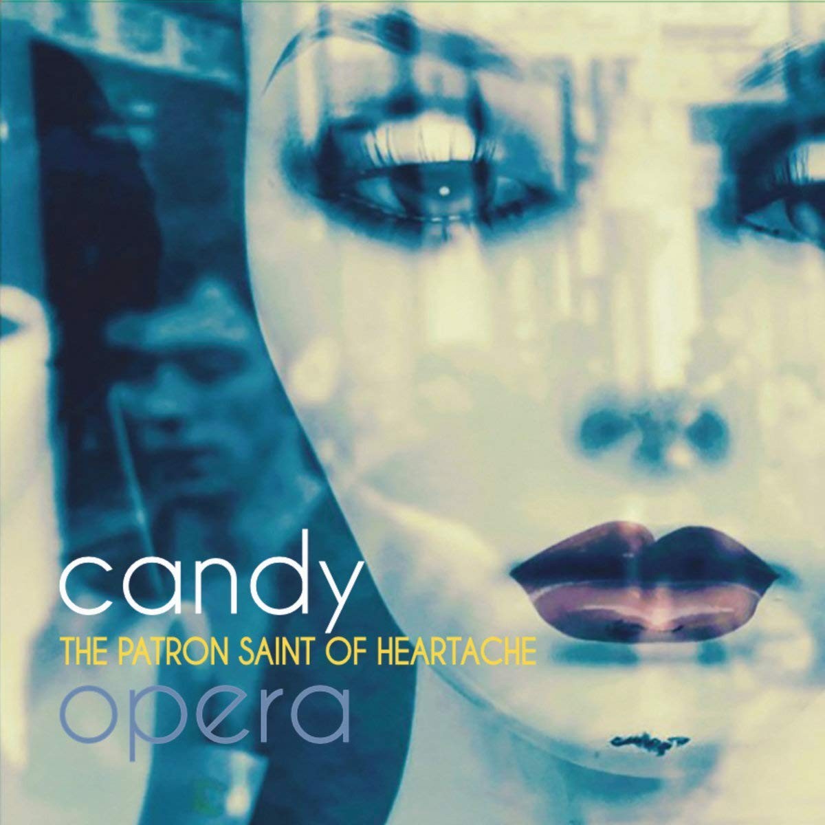 Candy Opera - Patron Saint Of Heartache (Green Vinyl)