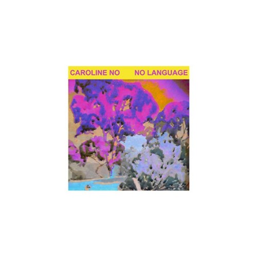 Caroline No - No Language