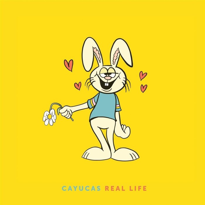 Cayucas - Real Life