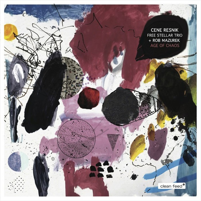Cene Resnik Free Stellar Trio - Age Of Chaos