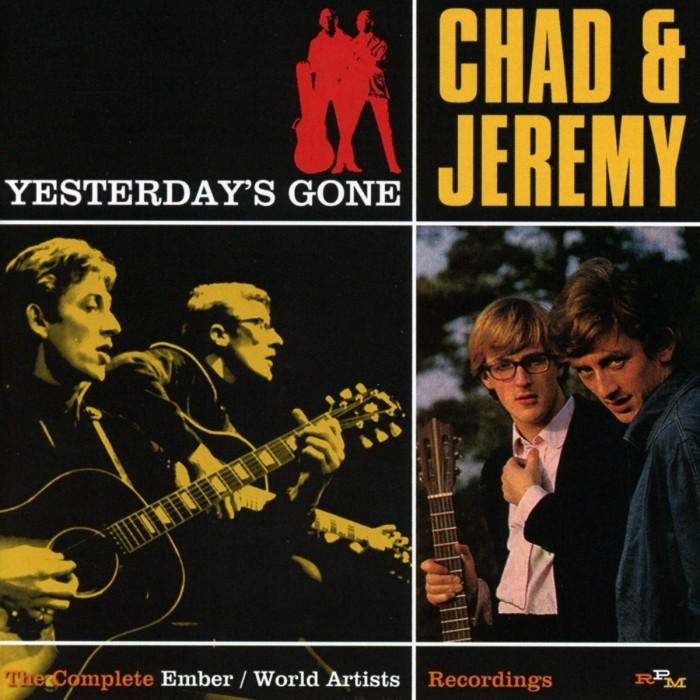Chad & Jeremy - Yesterday's Gone - The Complete Ember And World Artists Recordings