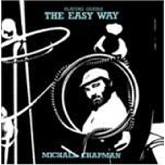 Michael Chapman - Playing Guitar The Easy Way