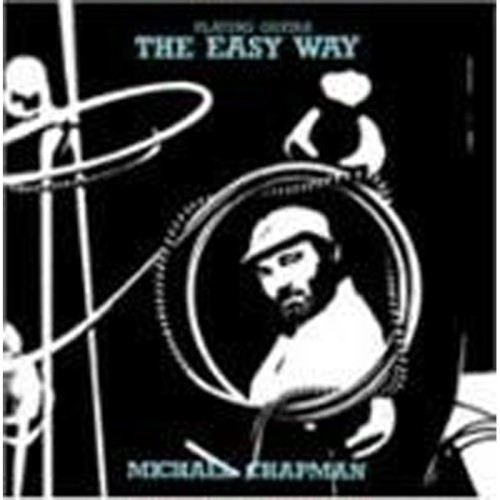 Michael Chapman - Playing Guitar The Easy Way