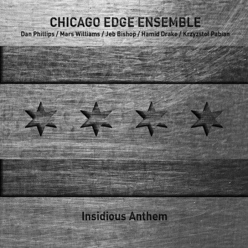 Chicago Edge Ensemble - Insidious Anthem