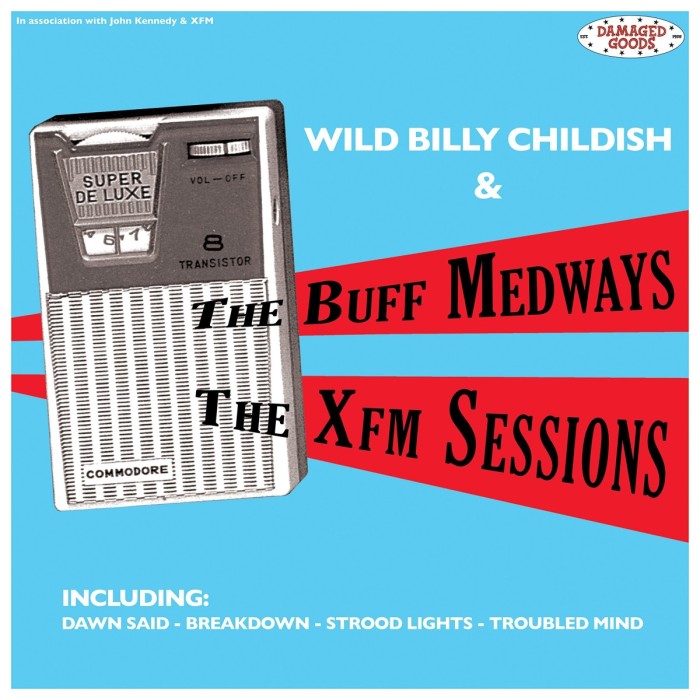 Billy Childish & The Buff Medways - Xfm Sessions
