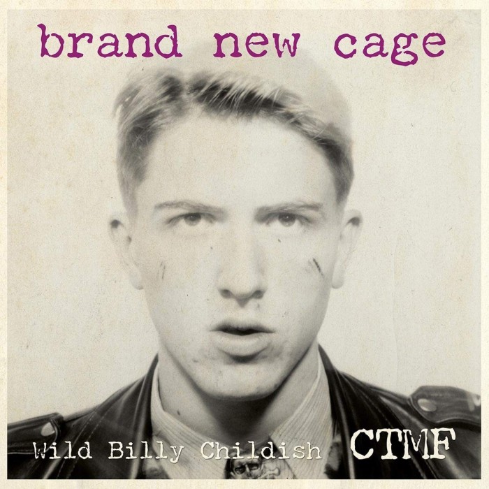 Wild Billy Childish & CTMF - Brand New Cage