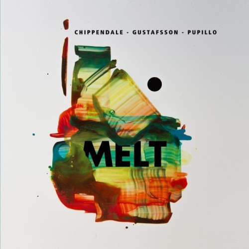 Brian Chippendale & Mats Gustafsson & Massimo Pupillo - Melt