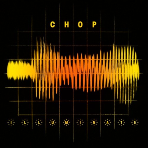 Chop - Illuminate
