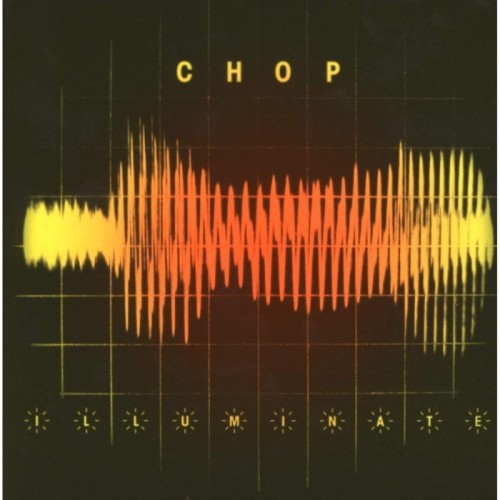 Chop - Illuminate