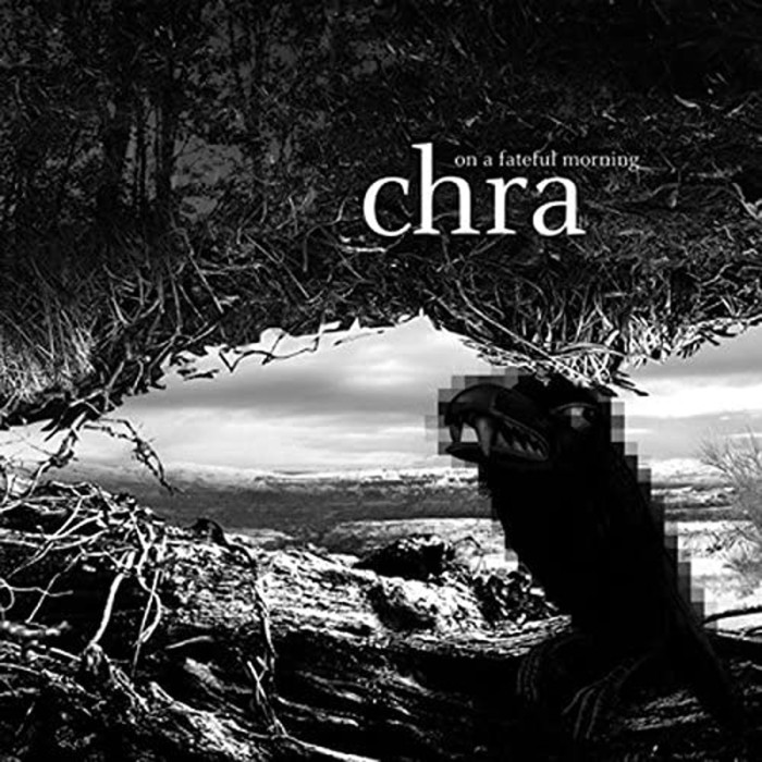 Chra - On A Fateful Morning