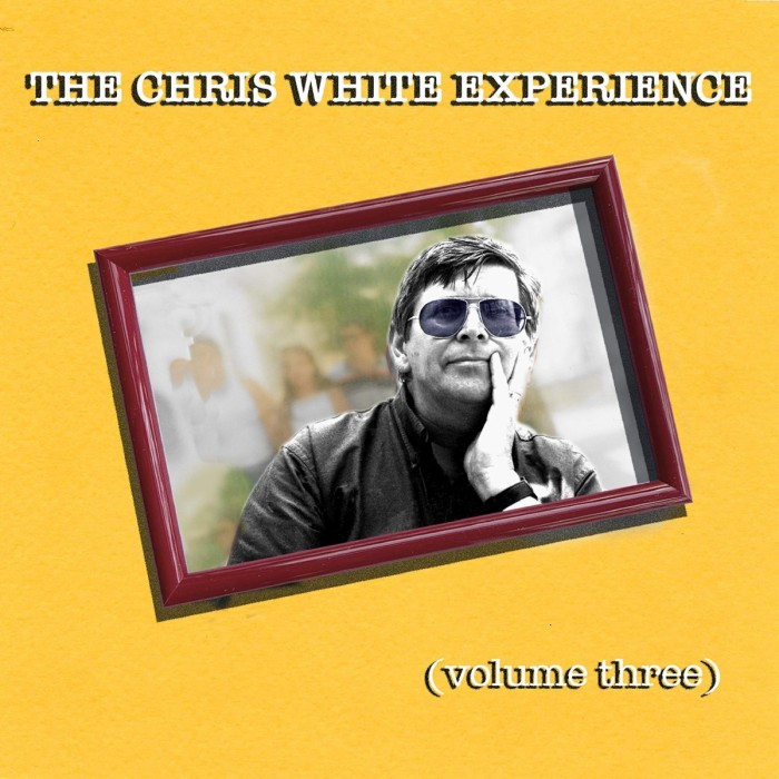 The Chris White Experience - The Chris White Experience (Volume Three)