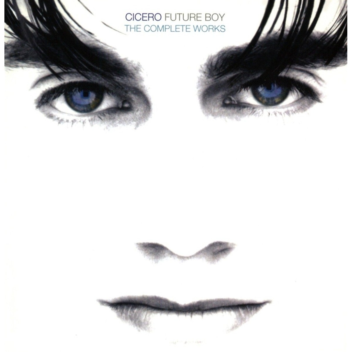 Cicero - Future Boy: The Complete Works