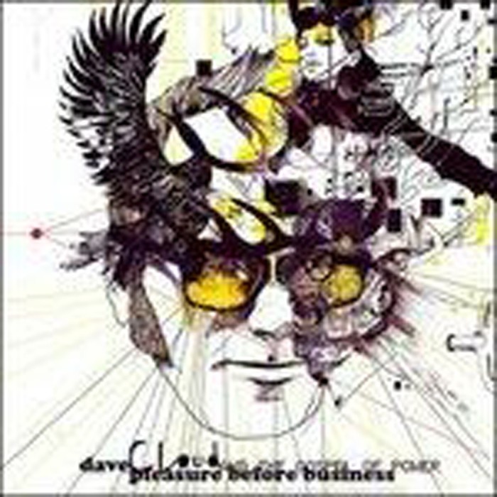Dave Cloud & The Gospel Of Power - Pleasure Before Business