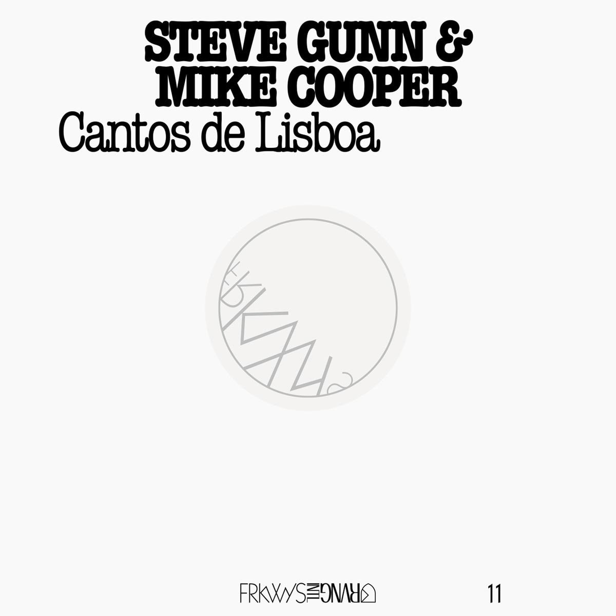 Steve Gunn & Mike Cooper - Frkwys Vol. 11 - Mike Cooper & Stevegunn Contos De Lisboa