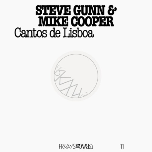 Steve Gunn & Mike Cooper - Frkwys Vol. 11 - Mike Cooper & Stevegunn Contos De Lisboa