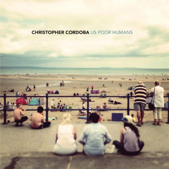 Christopher Cordoba - Us Poor Humans