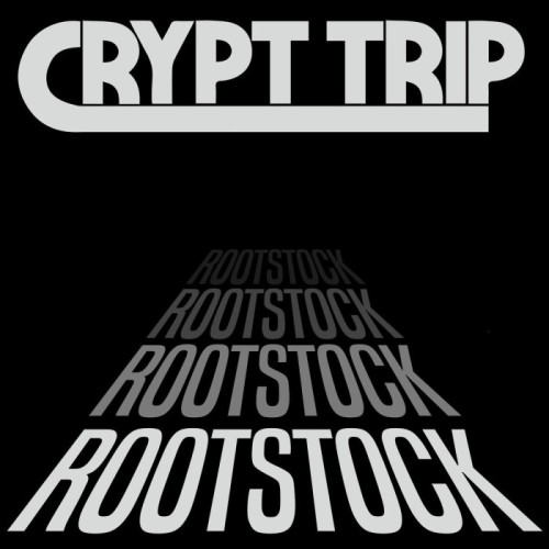 Crypt Trip - Rootstock (Black Cover)