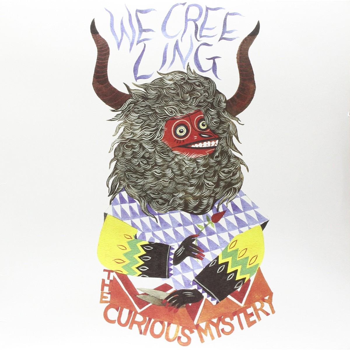 Curious Mystery - We Creeling