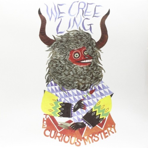 Curious Mystery - We Creeling