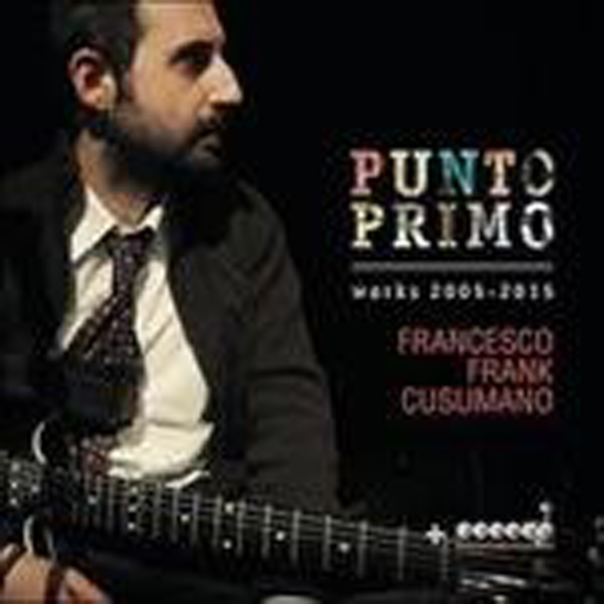 Francesco Cusumano - Punto Primo - Works 2005-2015